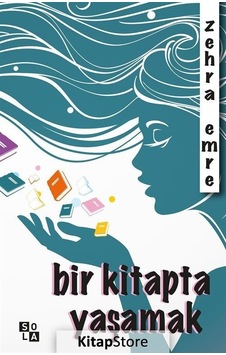 Bir Kitapta Yaşamak - Zehra Emre - Sola Unitas