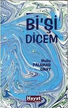 Bi'şi Dicem / Melis Palamar Onay Bi'şi Dicem / Melis Palamar Onay