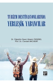 Turizm Destinasyonlarında Yerleşik Yabancılar / Prof. Dr. Cevd... Turizm Destinasyonlarında Yerleşik Yabancılar / Prof. Dr. Cevd...