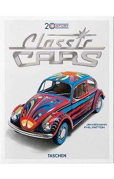 20th Century Classic Cars. 100 Years of Automotive Ads - Phil Patton - Jim Heimann - Taschen 20th Century Classic Cars. 100 Years of Automotive Ads - Phil Patton - Jim Heimann - Taschen