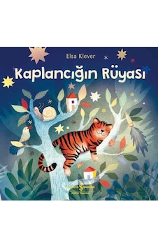 Kaplancığın Rüyası - Elsa Klever - İş Bankası Kültür Yayınları Kaplancığın Rüyası - Elsa Klever - İş Bankası Kültür Yayınları