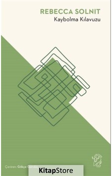 Kaybolma Kılavuzu - Rebecca Solnit - Minotor Kitap