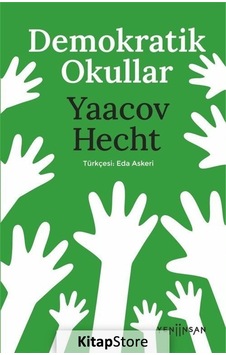 Demokratik Okullar - Yaacov Hecht - Yeni İnsan Yayınevi Demokratik Okullar - Yaacov Hecht - Yeni İnsan Yayınevi
