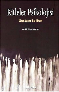 Kitleler Psikolojisi - Gustave Le Bon - Bilgesu Yayıncılık