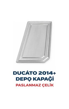 Fiat Uyumlu Ducato Depo Kapağı 2014- Paslanmaz Çelik