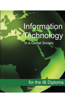 Information Technology İn Global Society For The Ib Diploma