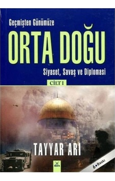 Orta Doğu Geçmişten Günümüze Cilt 1 Tayyar Arı 407579760
