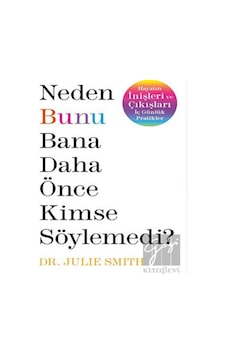 Neden Bunu Bana Daha Önce Kimse Söylemedi? - Butik Yayınları Neden Bunu Bana Daha Önce Kimse Söylemedi? - Butik Yayınları
