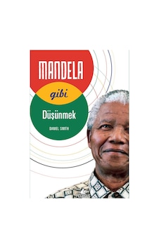 Mandela Gibi Düşünmek