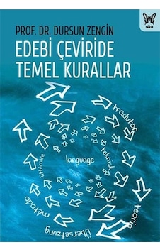 Edebi Çeviride Temel Kurallar - Dursun Zengin - Nika Yayınevi Edebi Çeviride Temel Kurallar - Dursun Zengin - Nika Yayınevi