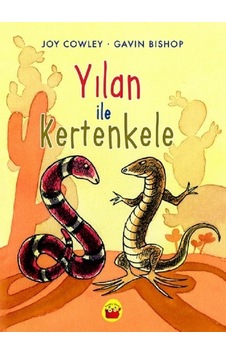 Yılan ile Kertenkele - Joy Cowley -  Gavin Bishop - Kuraldışı Yayınları