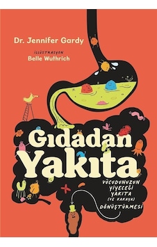 Gıdadan Yakıta / Jennifer Gardy Gıdadan Yakıta / Jennifer Gardy
