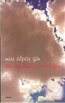 Bir Düş müydü Çocukluğum - Mine Alpay Gün - Beyan Yayınları Bir Düş müydü Çocukluğum - Mine Alpay Gün - Beyan Yayınları