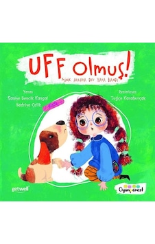 Uff Olmuş! - Minik Acılara Dev Yara Bandı - Bedriye Çelik -  Saniye Bencik Kangal - Oyunperest