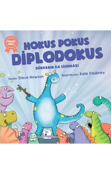 Hokus Pokus Diplodokus-Dünyanın İlk Sihirbazı - Steve Howson - İndigo Çocuk Hokus Pokus Diplodokus-Dünyanın İlk Sihirbazı - Steve Howson - İndigo Çocuk