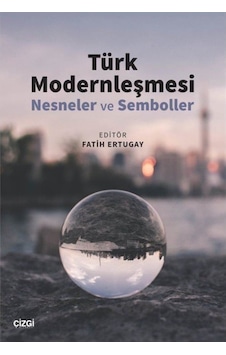 Türk Modernleşmesi / Fatih Ertugay 9786051965635 Türk Modernleşmesi / Fatih Ertugay 9786051965635