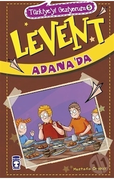 Levent Adana'Da Türkiye'Yi Geziyorum 5-Mustafa Orakçı
