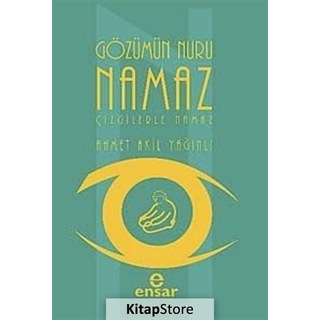 Gozumun Nuru Namaz Cizgilerle Namaz Ahmet Akil Yaginli N11 Com