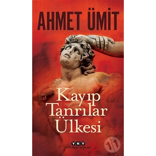 Kayip Tanrilar Ulkesi Ahmet Umit Yapi Kredi Yayinlari Fiyatlari Ve Ozellikleri