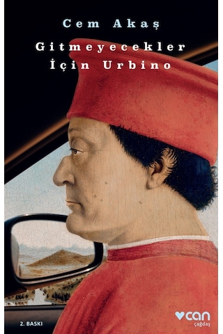 Gitmeyecekler Için Urbino - Cem Akaş - Can Yayınları
