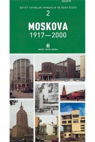 Moskova 1917-2000 Mimarlık ve Kent Dizisi 2- Boyut Yayın Grubu