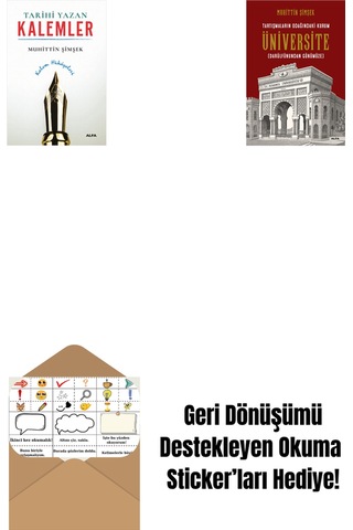 Tarihi Yazan Kalemler + Tartışmaların Odağındaki Kurum Üniversite + Okuma Sticker'ları