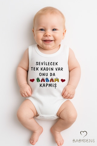 Babyden's Sevilecek Tek Kadın Var Onu Da Babam Kapmış Yazılı Kolsuz Bebek Body %100pamuk Yazlık Çıtçıtlı Zıbın Beyaz