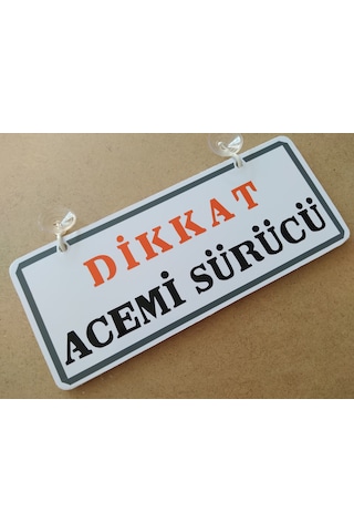 Dekor Plaka Beyaz - Dikkat Acemi Sürücü 25x12cm Dekor Levha