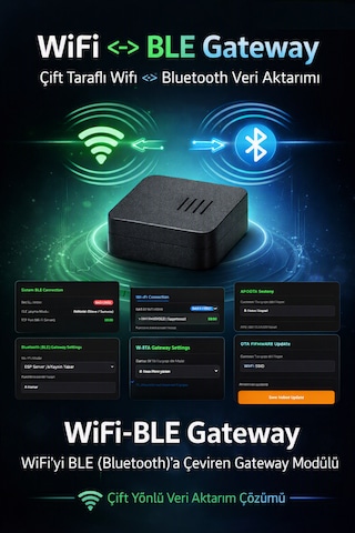 Wi-fi & Ble Gateway Modülü Şeffaf Veri Aktarım Köprüsü