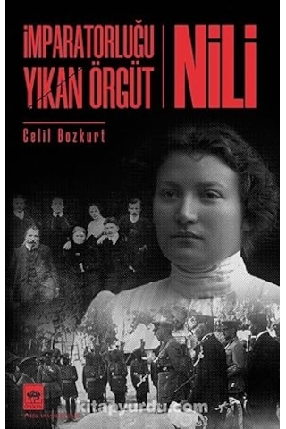 İmparatorluğu Yıkan Örgüt - Nili + Türkiye De Beş Yıl + İlk Osmanlılar: Ve Batı Anadolu Beylikleri Dünyası