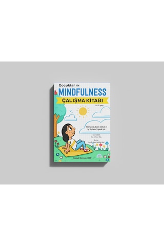 Çocuklar İçin Mindfulness Çalışma Kitabı "8-12 Yaş"