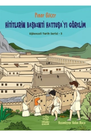 Hititlerin Başkenti Hattuşa Yı Görelim Eğlenceli Tarih Serisi 3 + Antik Mısır A Gidiyoruz Eğlenceli Tarih Serisi 2 + Sana Sevgim Bitmiş Mustafa