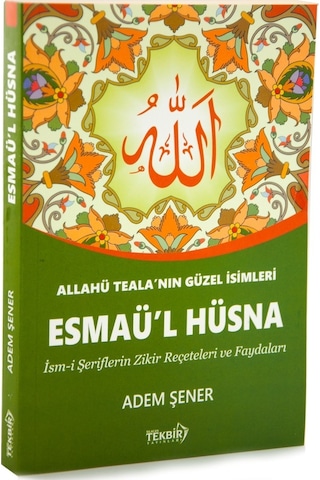 Esma-Ül Hüsna - Allahu Tealanın Güzel Isimleri