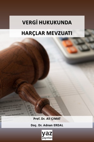 Vergi Hukukunda Harçlar Mevzuatı - Ali Çımat, Adnan Erdal