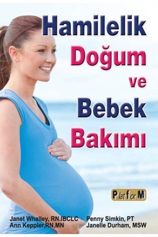 Hamilelik Doğum ve Bebek Bakımı Janet Whalley. Rn. Ibclc Platfo