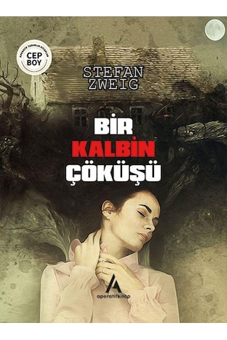 Bir Kalbin Çöküşü - Stefan Zweig - Cep Boy Aperatif Tadımlık Kita