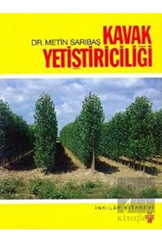 Kavak Yetiştiriciliği - Metin Sarıbaş - İnkılap Kitabevi