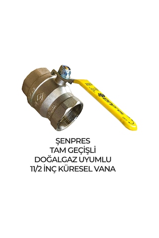 Tam Geçişli Küresel Doğalgaz Vanası 11/2'inç Şenpres