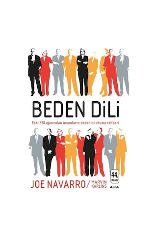 Beden Dili - Joe Navarro - Alfa Yayıncılık Beden Dili - Joe Navarro - Alfa Yayıncılık