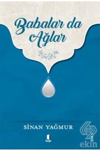 Babalar Da Ağlar/Sinan Yağmur