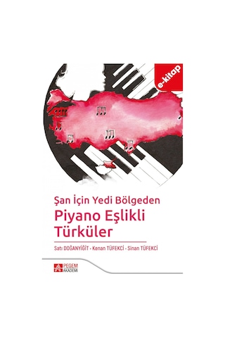 Şan İçin Yedi Bölgeden Piyano Eşlikli Türküler E-kitap