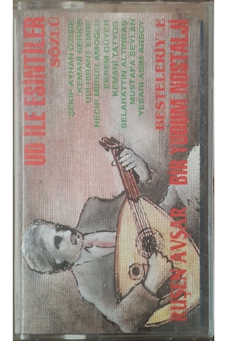 Plak Değildir Kaset Tir Ruşen Avşar Bir Yudum Nostalji Ud İle E