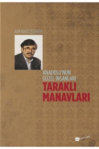 Anadolunun Güzel İnsanları Taraklı Manavları - Ahi Naci İşsever - Meserret Yayınları
