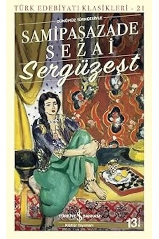 Benim Zürafam Uçabilir + Toplum Sözleşmesi + Sergüzeşt Günümüz Türkçesiyle : Türk Edebiyatı Klasikleri - 21 Set