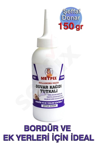 Metfix Hazır Sıvı Duvar Kağıdı Tutkalı 150gr, Şeffaf Donar, Bordür Ve Ek Yerleri İçin İdeal Metfix Hazır Sıvı Duvar Kağıdı Tutkalı 150gr, Şeffaf Donar, Bordür Ve Ek Yerleri İçin İdeal