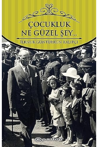 Çocukluk Ne Güzel Şey