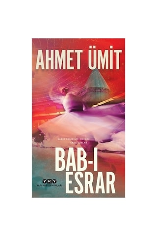 Bab-ı Esrar - Ahmet'ten Gizemli Bir Roman