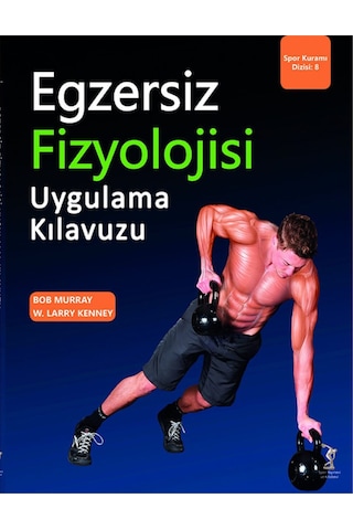 Egzersiz Fizyolojisi Uygulama Kılavuzu Egzersiz Fizyolojisi Uygulama Kılavuzu