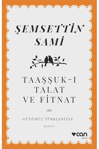 Taaşşuk-I Talat Ve Fitnat (Günümüz Türkçesiyle) - Şemseddin Sami - Can Yayınları