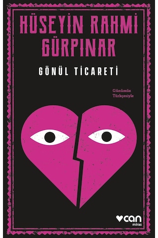 Gönül Ticareti (Günümüz Türkçesiyle) - Hüseyin Rahmi Gürpınar - Can Yayınları